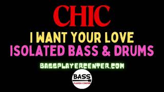 Video thumbnail of "Chic - I Want Your Love - Isolated Bass & Drums Track"