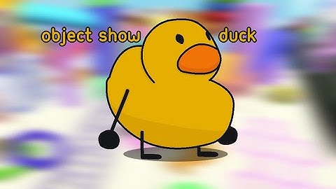 How to get Object Show Duck