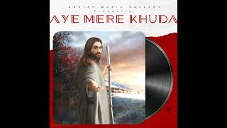 New Song Release Aye Mere Khuda By Ashish Rawde Resimi