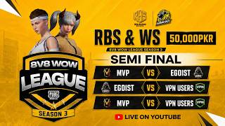 RBSxWS WOW LEAGUE S3 | SEMIFINALS | PUBGMOBILE | 8v8 WOW