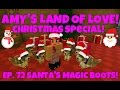 Amy's Land Of Love! Ep.72 Christmas Special! Santa's Magic Boots! | Minecraft |Amy Lee33