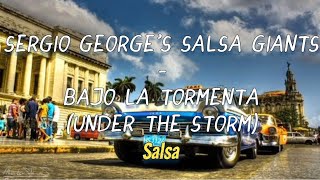 Sergio George's Salsa Giants - Bajo la tormenta English lyrics