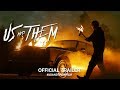 Us and Them (2018) | Official Trailer HD