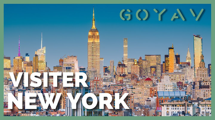 Visiter New York : Les 10 choses à faire et à voir !
