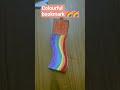 colorful and cute bookmark 🔖🌈🌈 #art #cardcreations #diy #craft #beautiful #cute