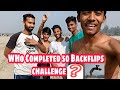 let&#39;s see Who win the game? 😱🔥50 Backflips challenge 🤙🔥 #flips