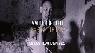 MATHIEU DREUJOU - Expo au Triton