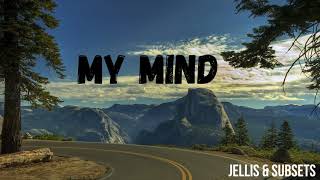 Jellis & Subsets - My Mind