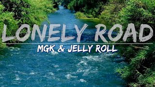 mgk & Jelly Roll - Lonely Road (Lyrics) - Audio at 192khz