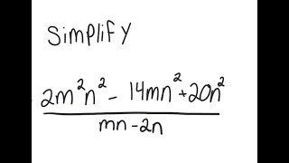 Rational Expressions: Simplify (2m^2n^2 - 14mn^2 + 20n^2)/(mn - 2n)