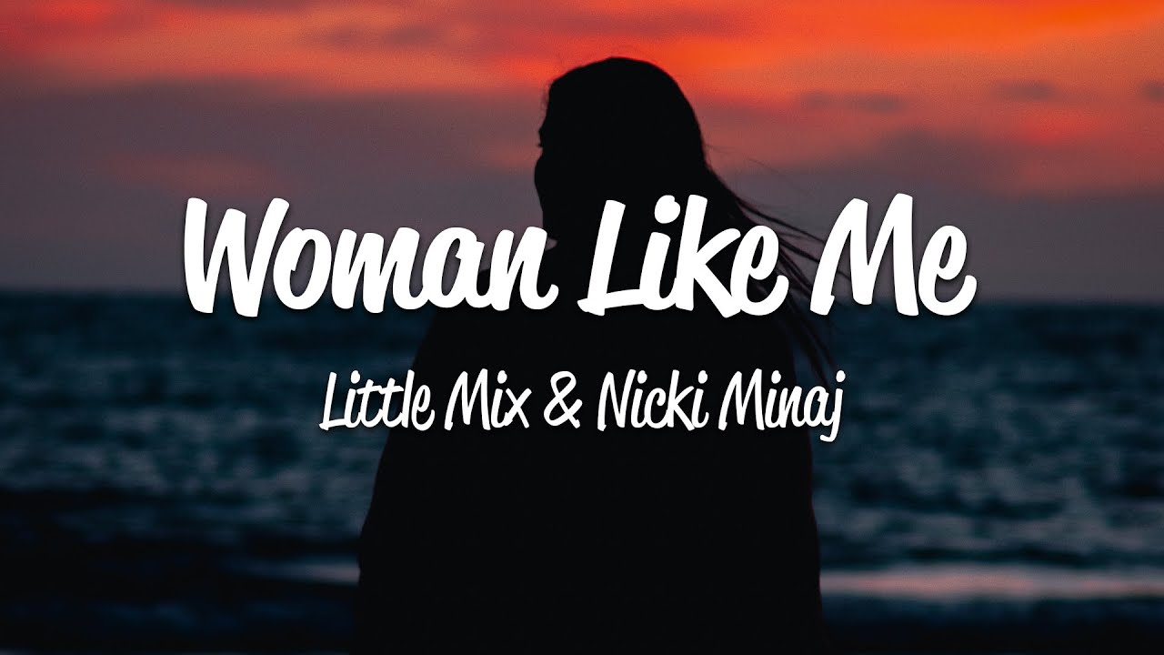 Little Mix - Woman Like Me (Official Video) ft. Nicki Minaj 