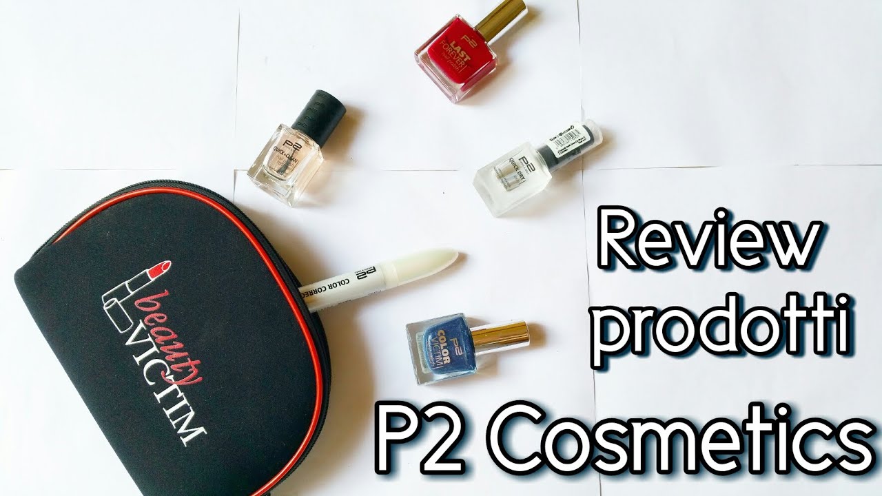 Review Prodotti P2 Cosmetics