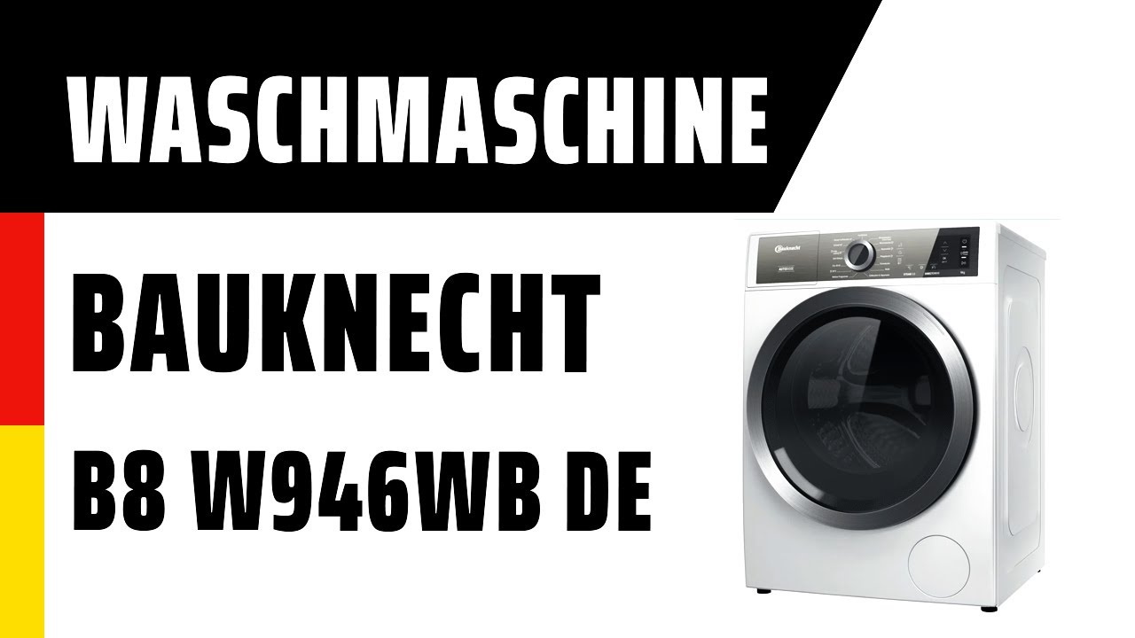 B8 Waschmaschine YouTube - Bauknecht Deutsch TEST | DE | W946WB