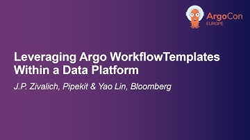 Leveraging Argo WorkflowTemplates Within a Data Platform - J.P. Zivalich & Yao Lin