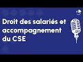 Accompagnement du cse face aux droits des salaris