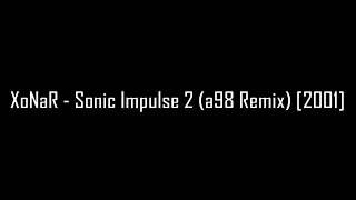 XoNaR - Sonic Impulse 2 (a98 Remix) [2001]