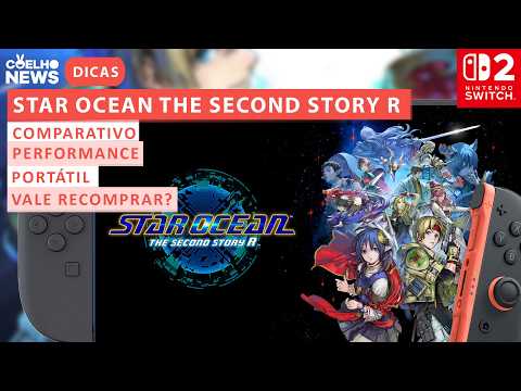 FINALLY? Star Ocean Switch 1 vs Switch 2 | Star Ocean The Second Story R
