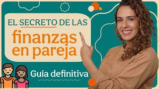 FINANZAS EN PAREJA | GUIA DEFINITIVA