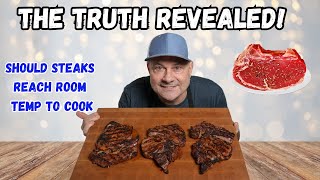 Should steaks be left at room temp before cooking? Myth Debunked