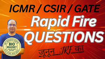 RAPID FIRE QUESTIONS- CSIR / ICMR / GATE / LIFESCIENCES/ DR. ASHISHH GUPTA, Ph.D.-AIIMS, DELHI