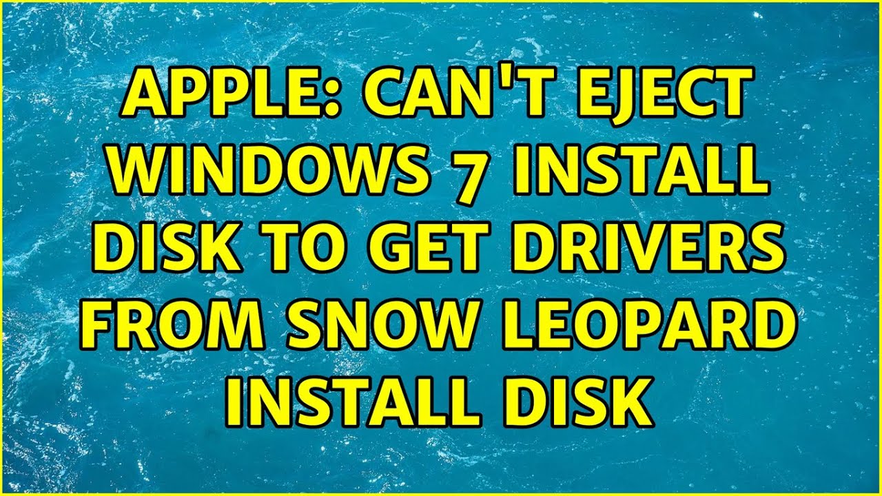 Apple: Can't eject Windows 7 install disk to get drivers from Snow Leopard Install Disk