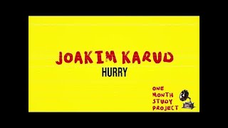 Joakim Karud - Hurry