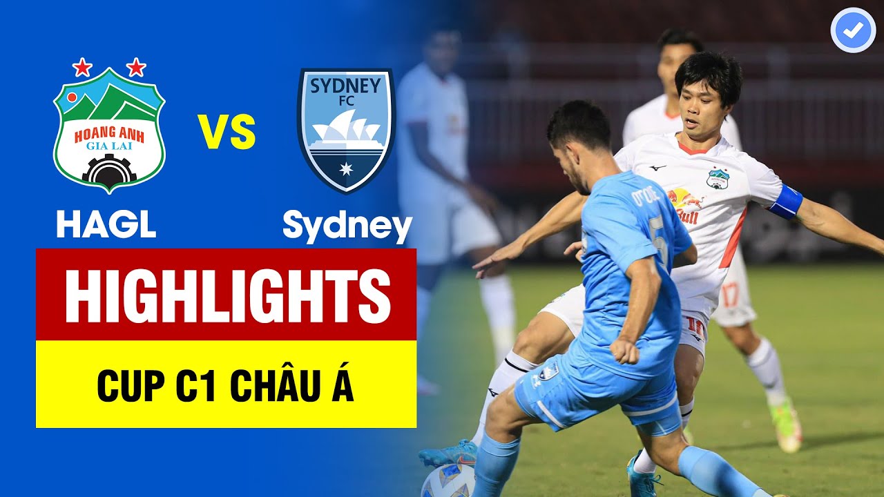 Highlights HAGL vs Sydney | Công Phượng đánh chặn tuyệt đỉnh – Văn Thanh nã đại bác chấn động