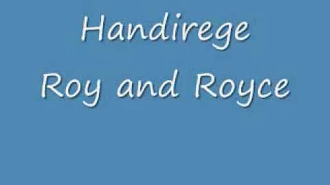 roy and royce handirege                    No Copy...
