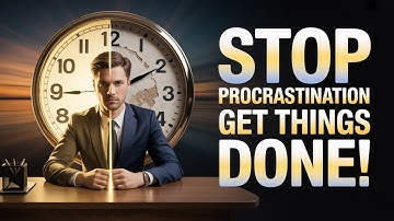 Overcoming Procrastination – The Science of Getting Things Done