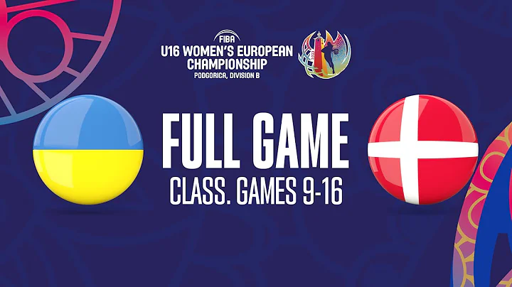 Ukraine v Denmark | Full Basketball Game |FIBA U16 Women's European Championship 2023 - Division  B - 天天要闻