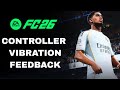 How To Turn ON / OFF Controller Vibration Feedback On FC 26 How To Turn ON / OFF Controller Vibration Feedback On FC 26