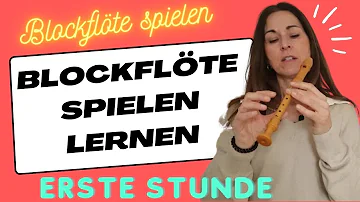 Wie spielt man auf der Blockflöte?