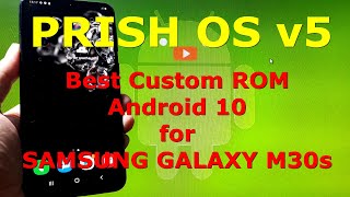 Prish Os V5 Best Custom Rom For Samsung Galaxy M30S Android 10