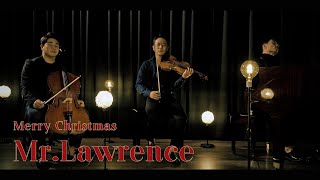 Merry Christmas Mr. Lawrence🎄 Violin,Cello&Piano (Ryuichi Sakamoto) chords