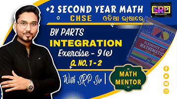 +2 SECOND YEAR | CHSE | ELEMENTS OF MATHEMATICS | INTEGRATION | BY PARTS | EXERCISE- 9(e) | Q.1 - 2