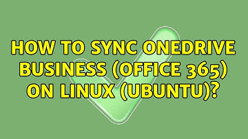 Ubuntu: How to Sync OneDrive Business (Office 365) on Linux (Ubuntu)? (2 Solutions!!)