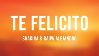 Te Felicito - Shakira & Rauw Alejandro (Lyrics) 🎙