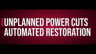 Unplanned Power Cuts | Automated Restoration