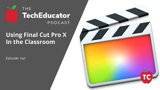 20 Effective ways to use Final Cut Pro X in the classroom Final Cut Simulation In Classroom