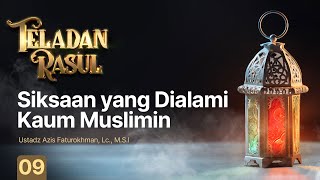Siksaan yang Dialami Kaum Muslimin (Teladan Rasul)