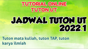 TUTORIAL ONLINE | Jadwal Tuton UT 2022 | Jadwal Tutorial Online UT 2022.1