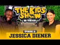 JESSICA DIENER TALKS PREGNANCY, EDUCATION, BOYFRIEND AND MANY MORE || THE KIDS SHOW EP 21