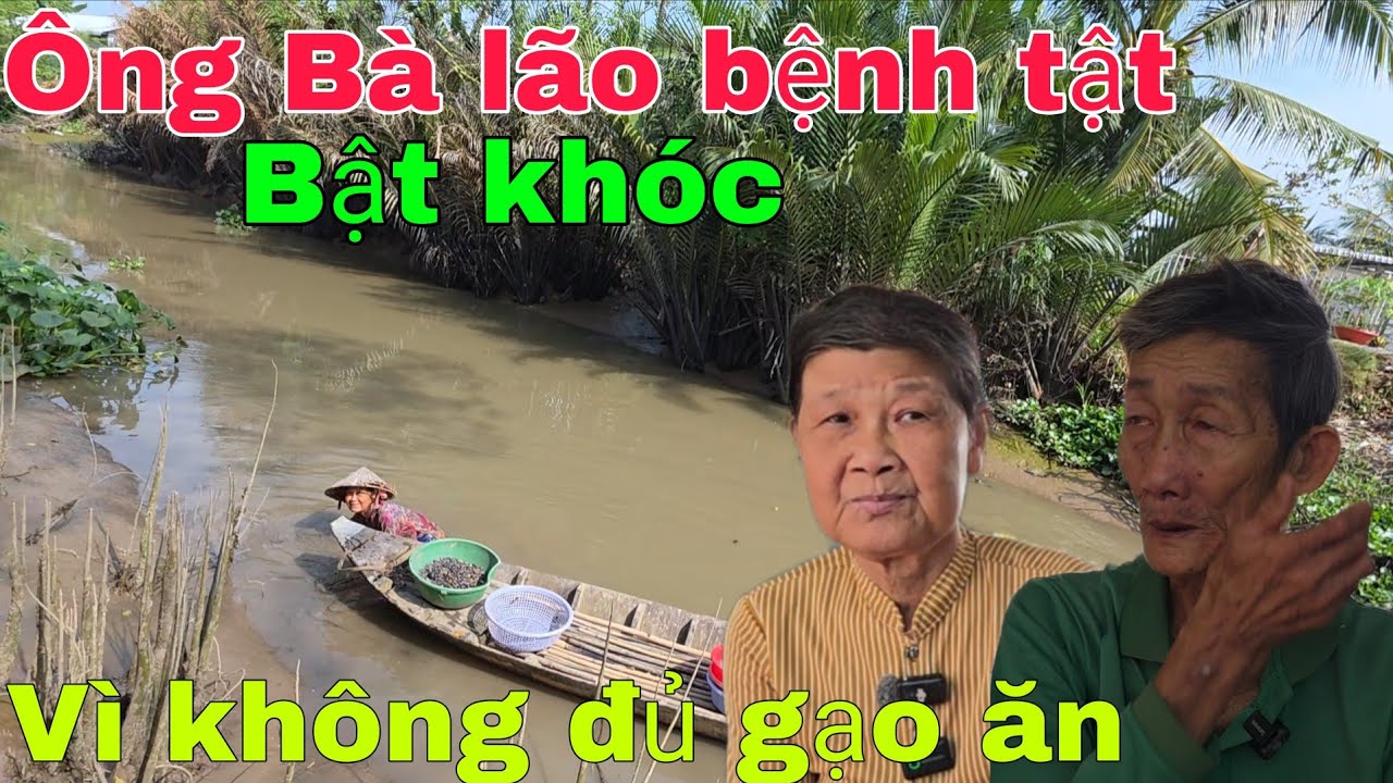 Ông Bà lão bệnh tật  bật khóc nức nỡ  vì không đủ gạo ăn..| Nghĩa Phước vlog 