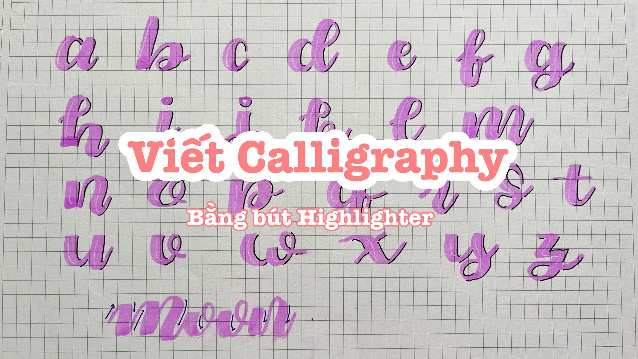 Viết calligraphy bằng bút Highlighter//How i write calligraphy ...