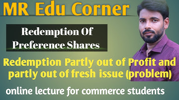 Redemption of preference shares/Partly out of Profit and partly out of fresh issue
