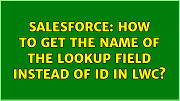 Salesforce: How to get the name of the lookup field instead of id in LWC? (2 Solutions!!)
