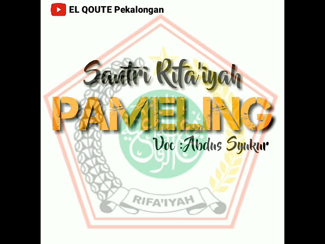 Santri Rifa'iyah PAMELING Voc Abdus syukur class=