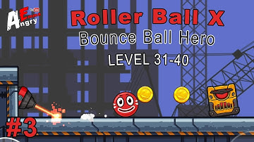 🔴Roller Ball X : Bounce Ball Hero - Gameplay #3 Level 31-40 (Android)