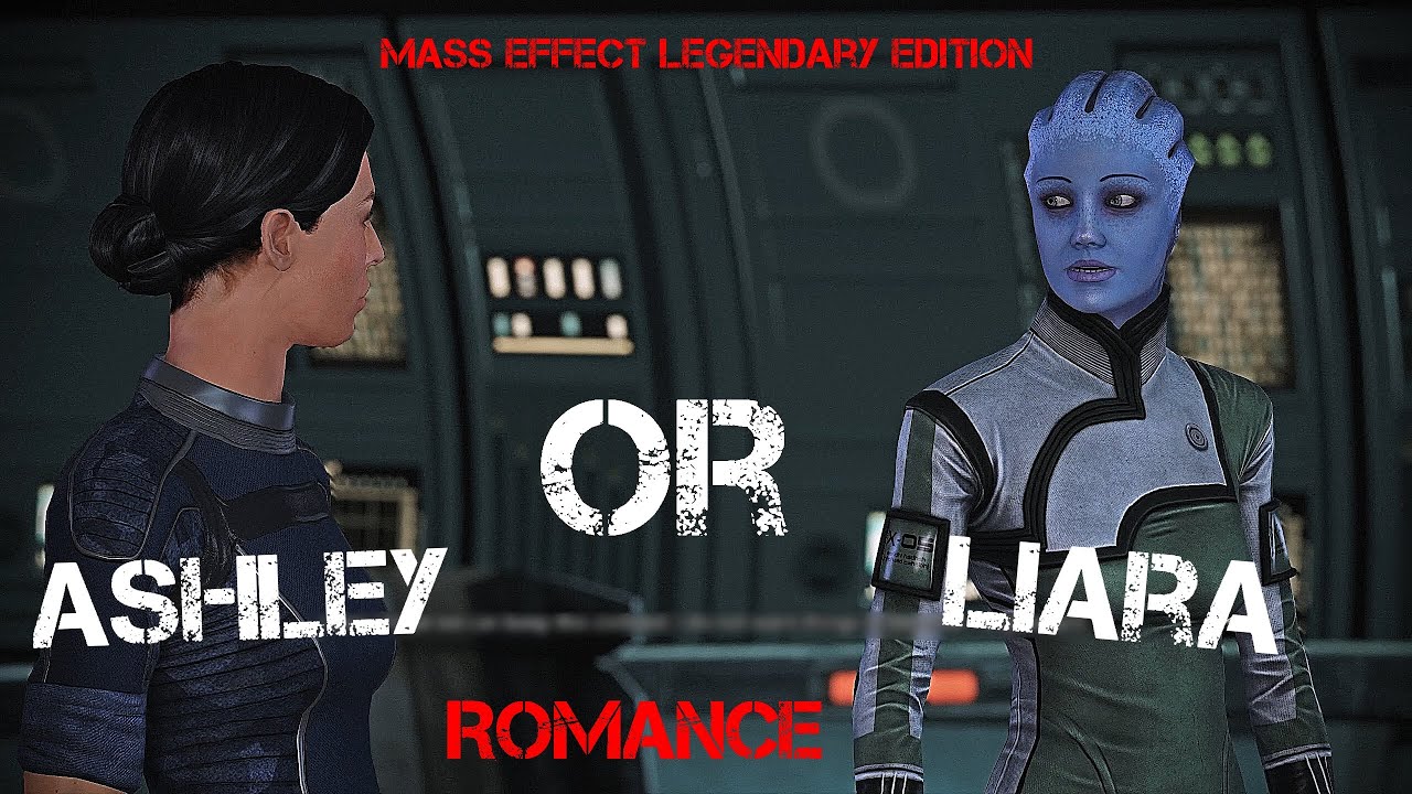 Mass Effect 1 Legendary Edition Liara Or Ashley Romance Youtube 