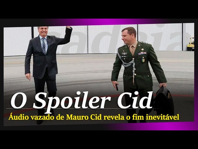 Áudio de Mauro Cid. Spoiler.